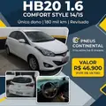 HYUNDAI HB20 1.6 COMFORT STYLE 16V FLEX 4P MANUAL HYUNDAI HB20 1.6 COMFORT STYLE 16V FLEX 4P MANUAL